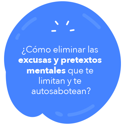 ¿Cómo eliminar las excusas y pretextos mentales que te limitan y te autosabotean? ¿Cómo eliminar las excusas y pretextos mentales que te limitan y te autosabotean?