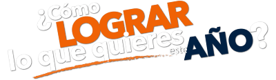 ¿Cómo lograr lo que quieres este año? ¿Cómo lograr lo que quieres este año?