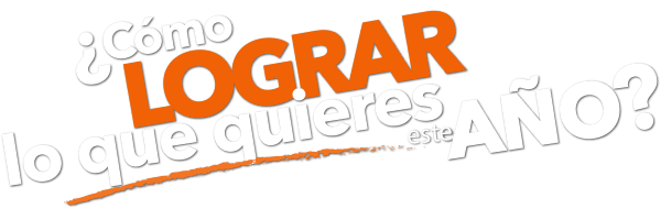 ¿Cómo lograr lo que quieres este año? ¿Cómo lograr lo que quieres este año?