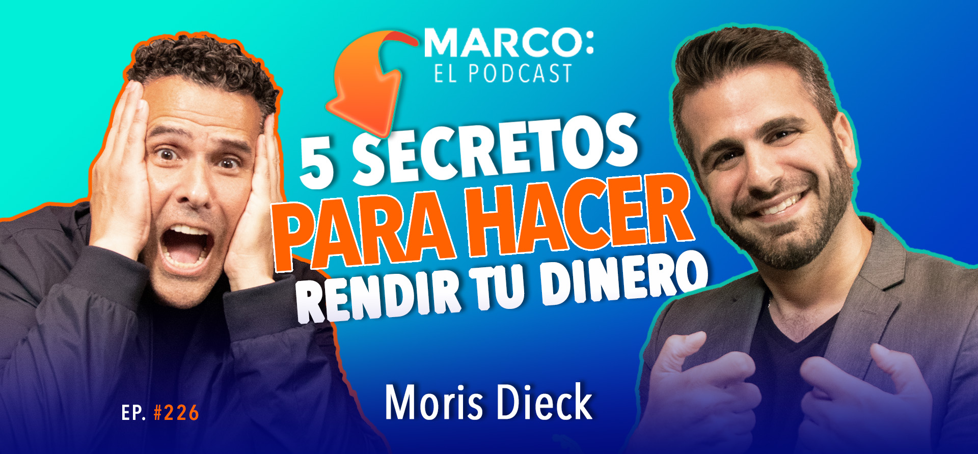 Rendir dinero Moris Dieck En Marco El Podcast