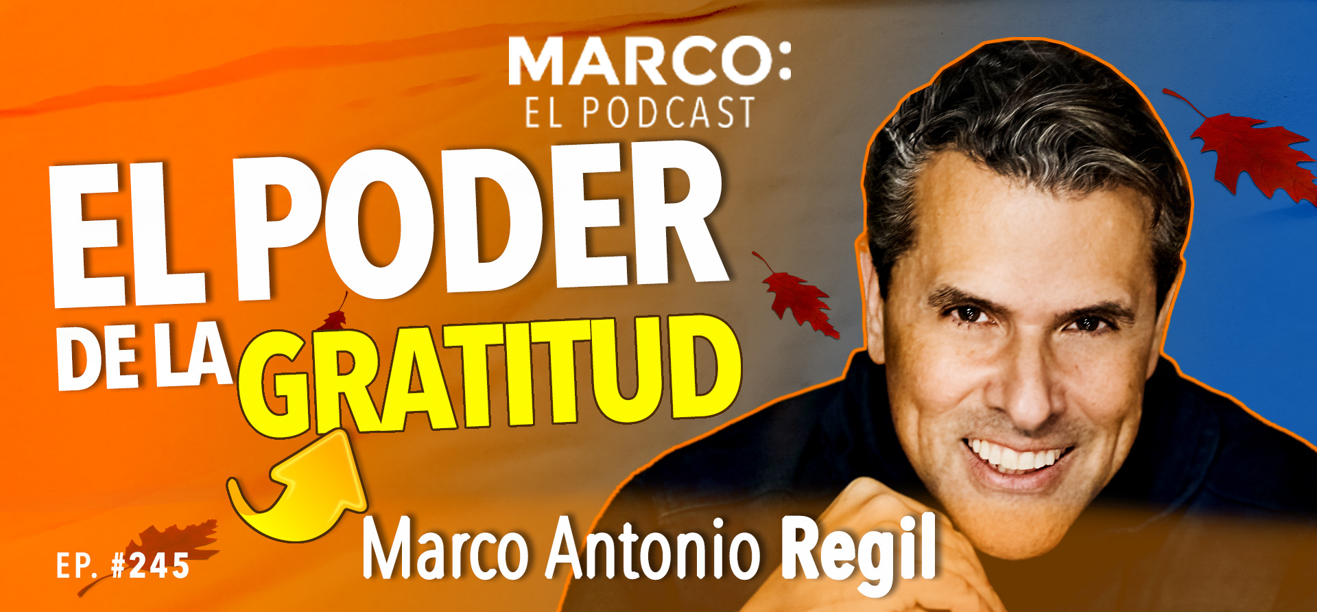 El poder de la gratitud Marco Antonio Regil