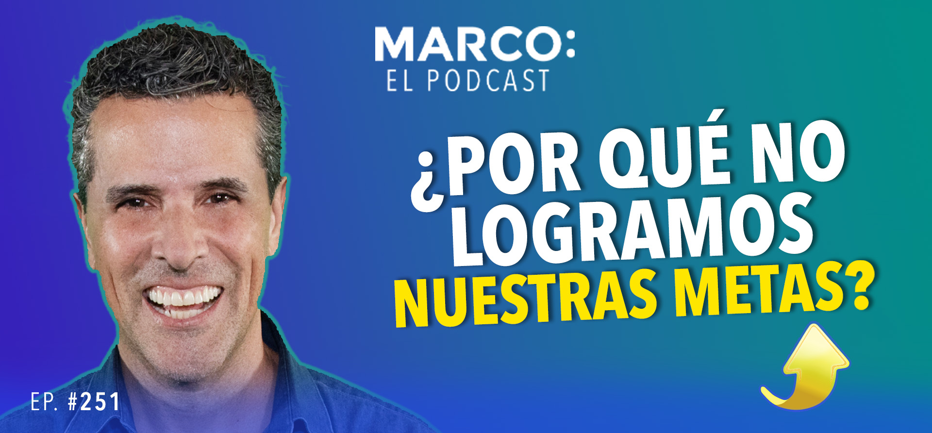 Metas de Marco Antonio Regil Podcast