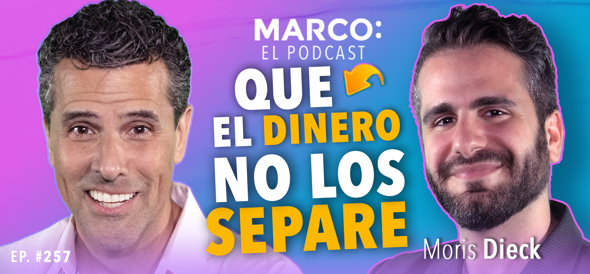 finanzas en pareja Moris Dieck Marco El Podcast
