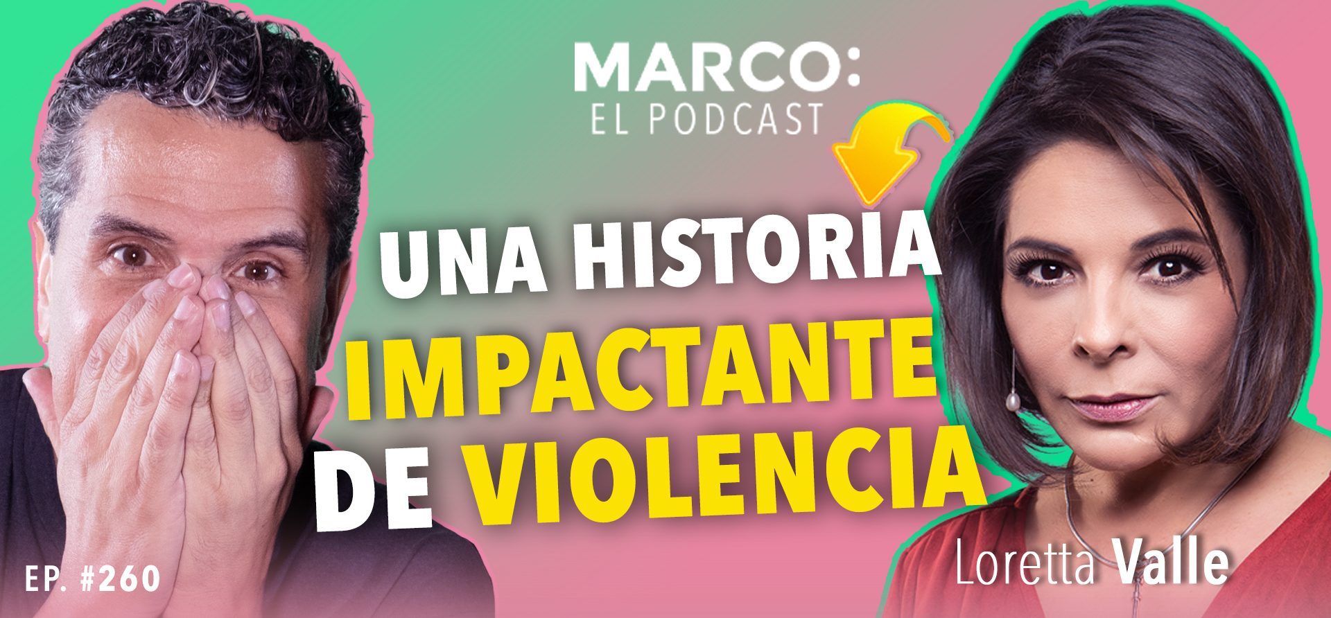 Marco El Podcast Violencia de género Loretta Valle
