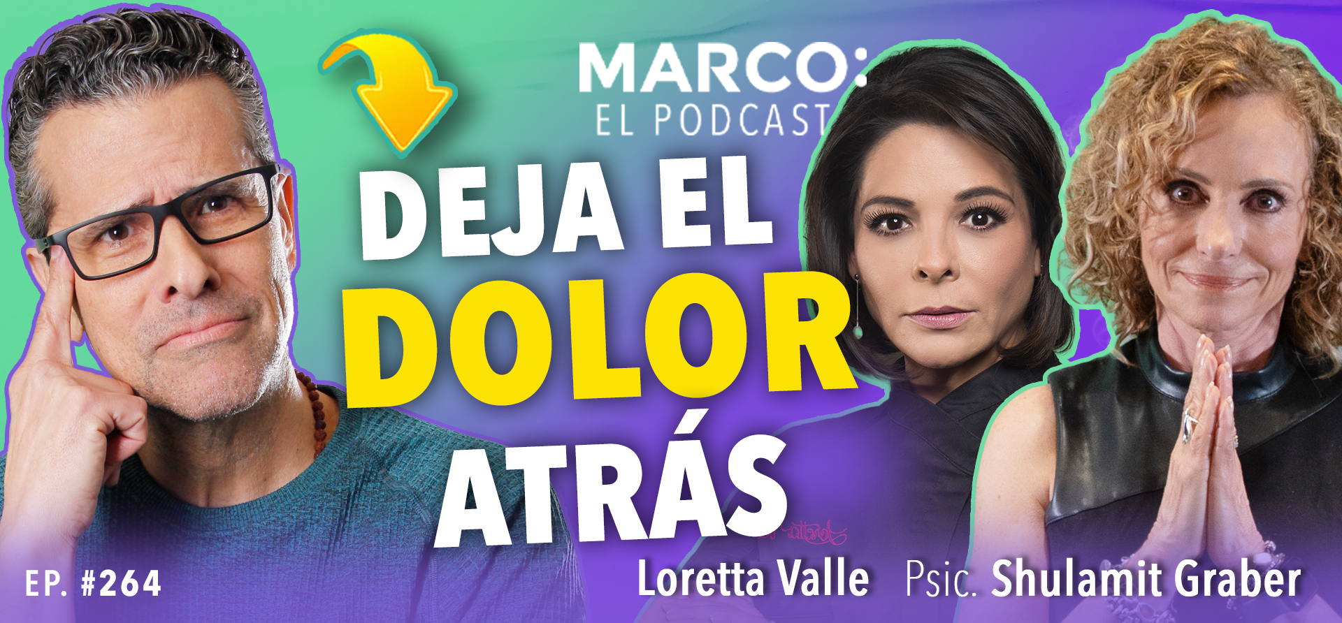 Resiliencia Shulamit y Loretta Valle en Marco El Podcast