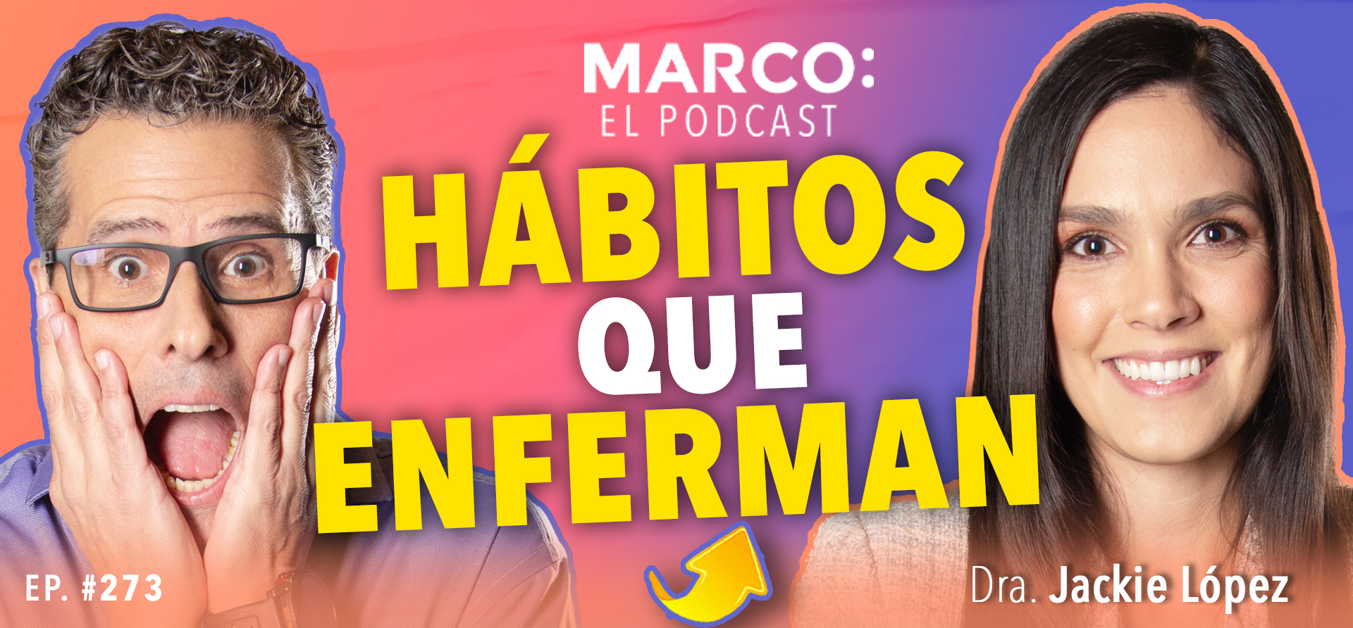 Hábitos que enferman Jackie Lopez Marco El Podcast